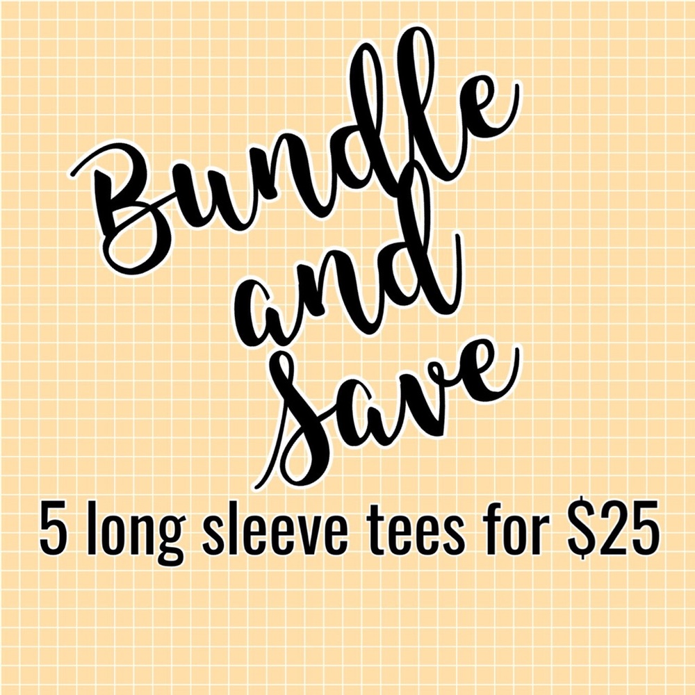 SALE!  Buy 5 long sleeved tees for $25